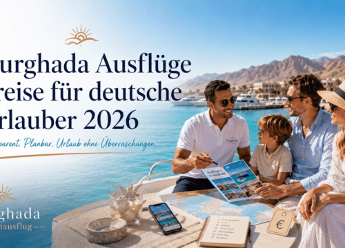 Hurghada Ausflüge Preise für deutsche Urlauber 2026