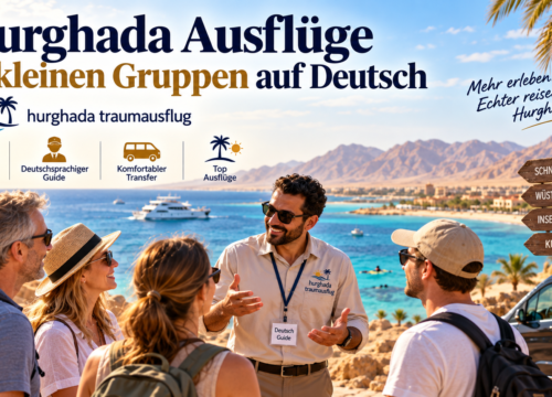 Hurghada Ausflüge in kleinen Gruppen auf Deutsch