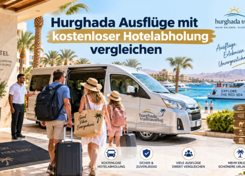 Hurghada Ausflüge mit kostenloser Hotelabholung