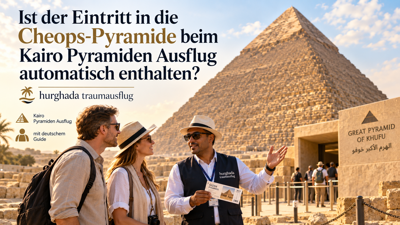 Ist der Eintritt in die Cheops-Pyramide beim Kairo Pyramiden Ausflug automatisch enthalten