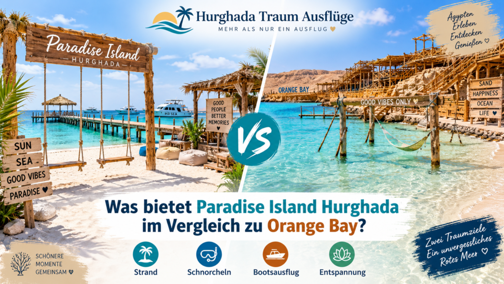 Was bietet Paradise Island Hurghada im Vergleich zu Orange Bay