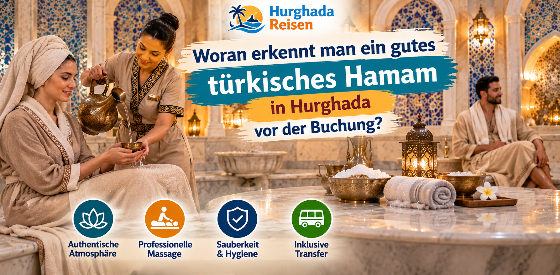 Woran erkennt man ein gutes t&uuml;rkisches Hamam in Hurghada vor der Buchung