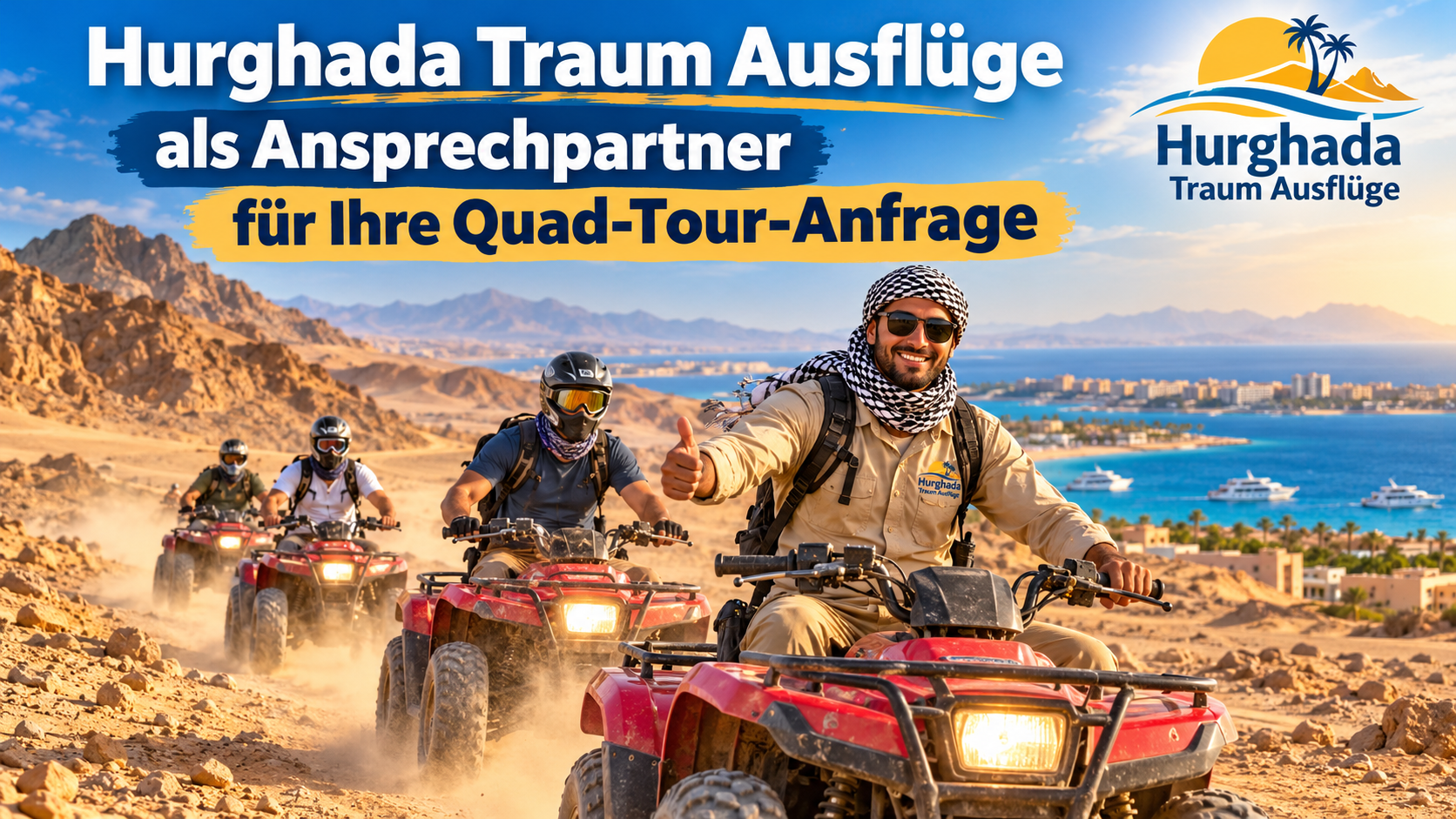 Hurghada Traum Ausflüge als Ansprechpartner für Ihre Quad-Tour-Anfrage