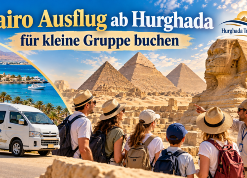Kairo Ausflug ab Hurghada für kleine Gruppe buchen
