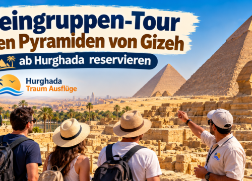 Kleingruppen-Tour zu den Pyramiden ab Hurghada buchen
