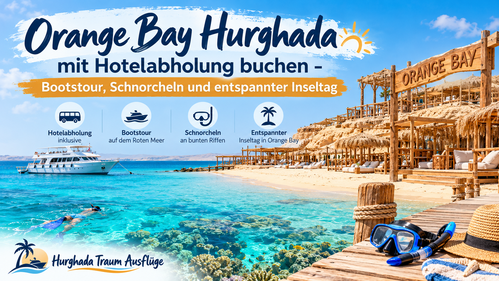 Orange Bay Hurghada mit Hotelabholung buchen &ndash; Bootstour, Schnorcheln und entspannter Inseltag 