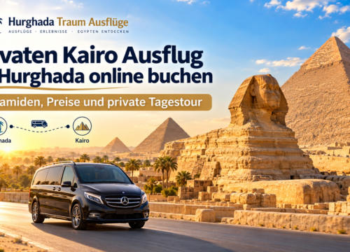 Privaten Kairo Ausflug ab Hurghada online buchen