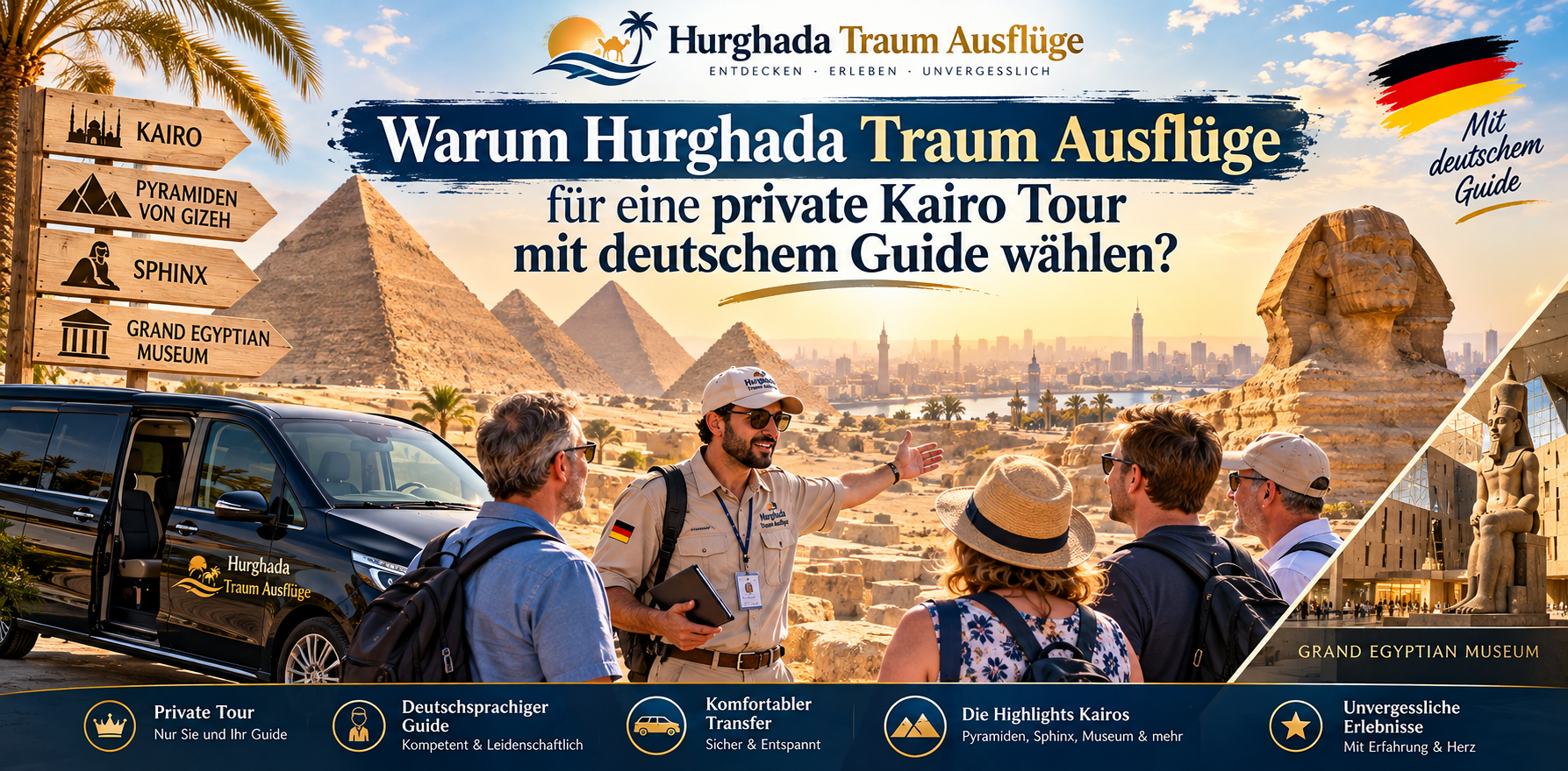 Warum Hurghada Traum Ausfl&uuml;ge f&uuml;r eine private Kairo Tour mit deutschem Guide w&auml;hlen
