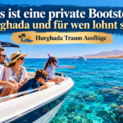 Was ist eine private Bootstour in Hurghada und für wen lohnt sie sich