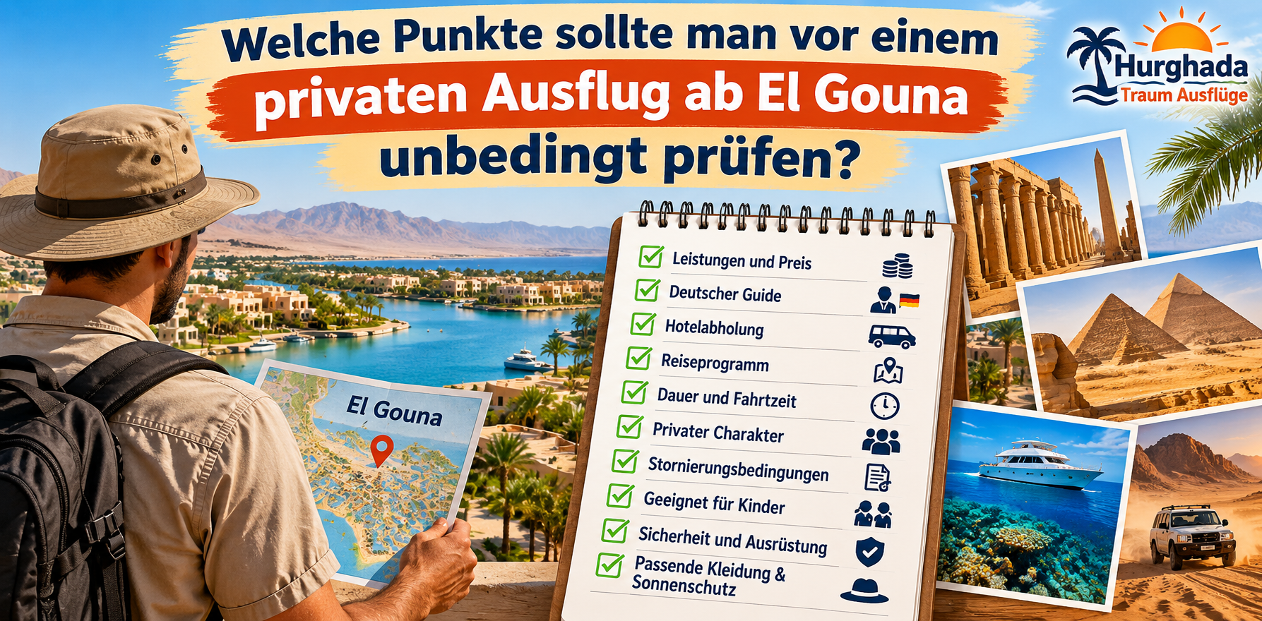 Welche Punkte sollte man vor einem privaten Ausflug ab El Gouna unbedingt prüfen
